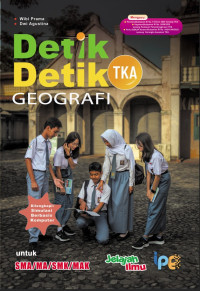 Image of Detik-detik TKA Geografi untuk SMA/MA/SMK/MAK
