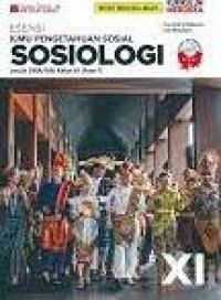 Image of Esensi Ilmu Pengetahuan Sosial : Sosiologi untuk Fase SMA/MA Kelas XI (Fase F)