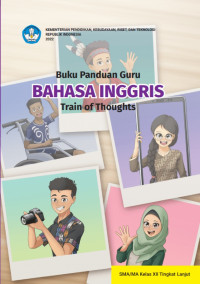 Image of Buku Panduan Guru Bahasa Inggris Tingkat Lanjut: Train of Thoughts untuk SMA/MA Kelas XII